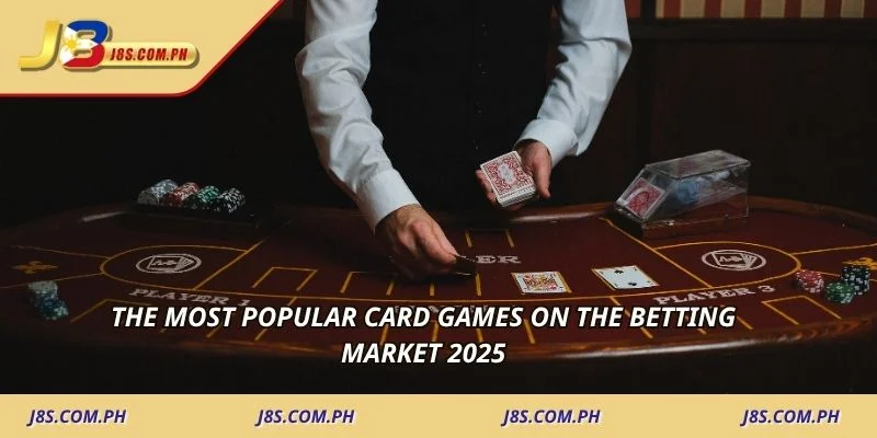 The most popular card games on the betting market 2025 
