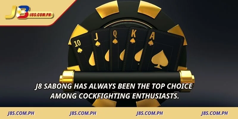 J8 Sabong has always been the top choice among cockfighting enthusiasts.