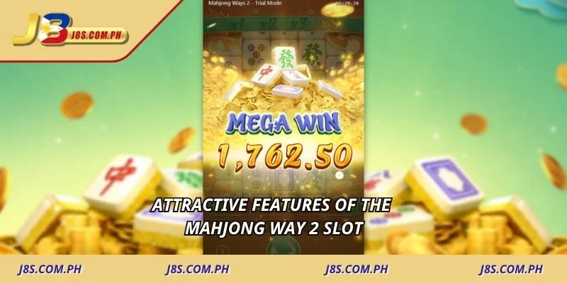 Attractive features of the MahJong Way 2 slot