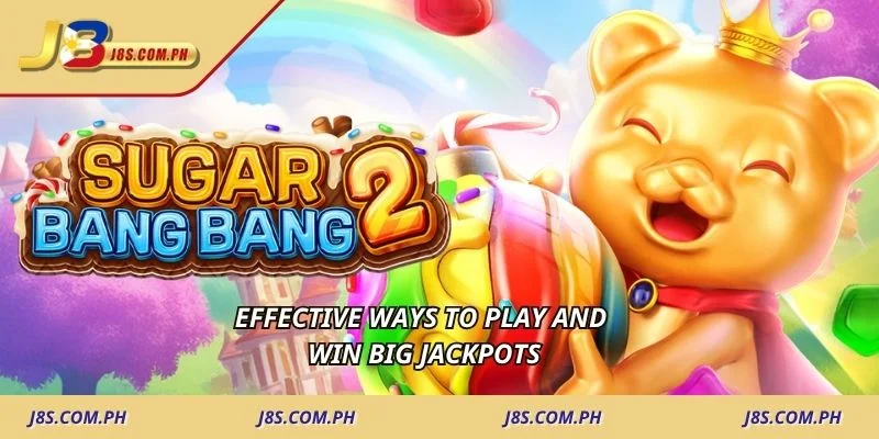 Effective ways to play and win big jackpots