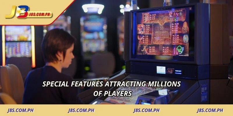 Special features attracting millions of players