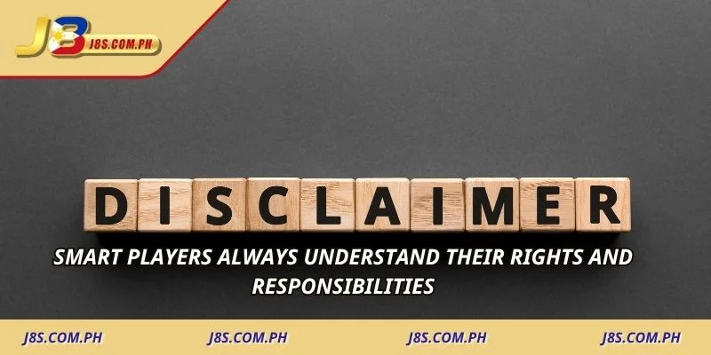 Smart players always understand their rights and responsibilities