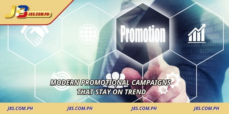 Modern promotional campaigns that stay on trend
