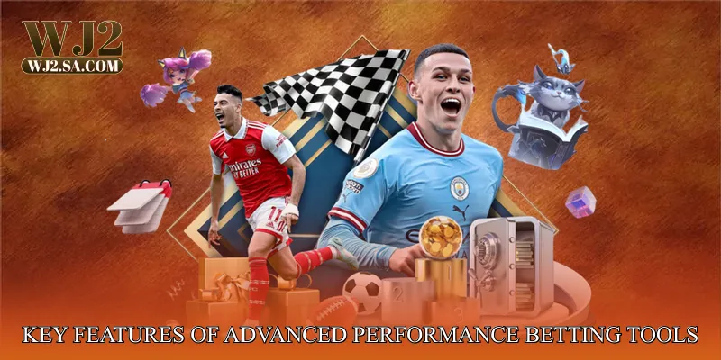 Key Features of Advanced Performance Betting Tools