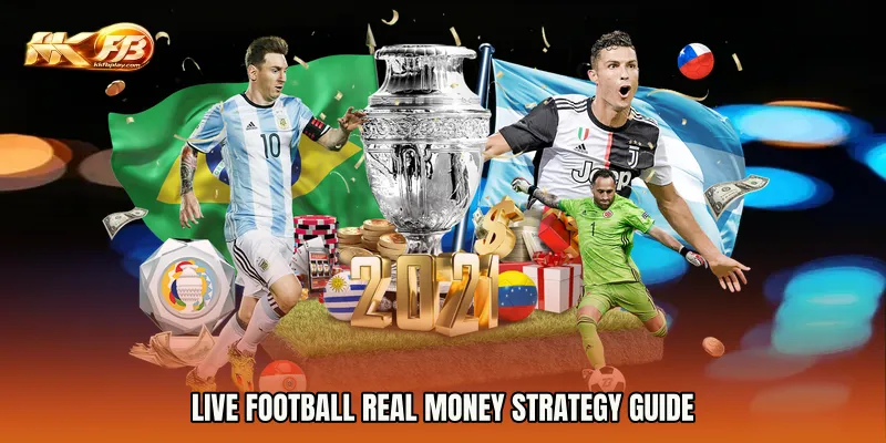 Live Football Real Money Strategy Guide