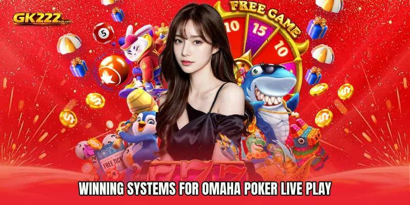 Winning Systems for Omaha Poker live play